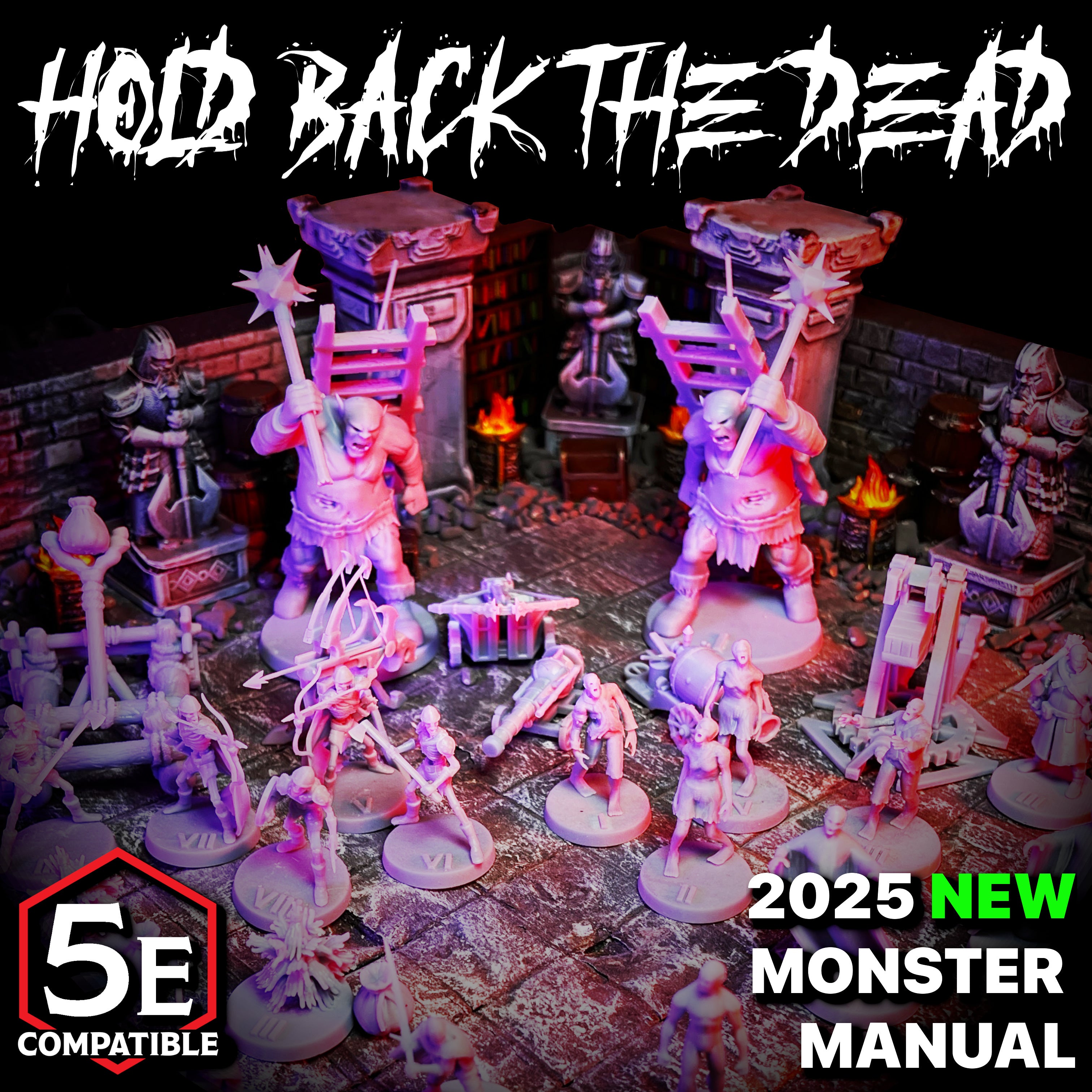 The highest quality, reasonably priced 28mm scale Hold Back The Dead miniatures for Dungeons & Dragons, Pathfinder, GURPS, and other TTRPGS!