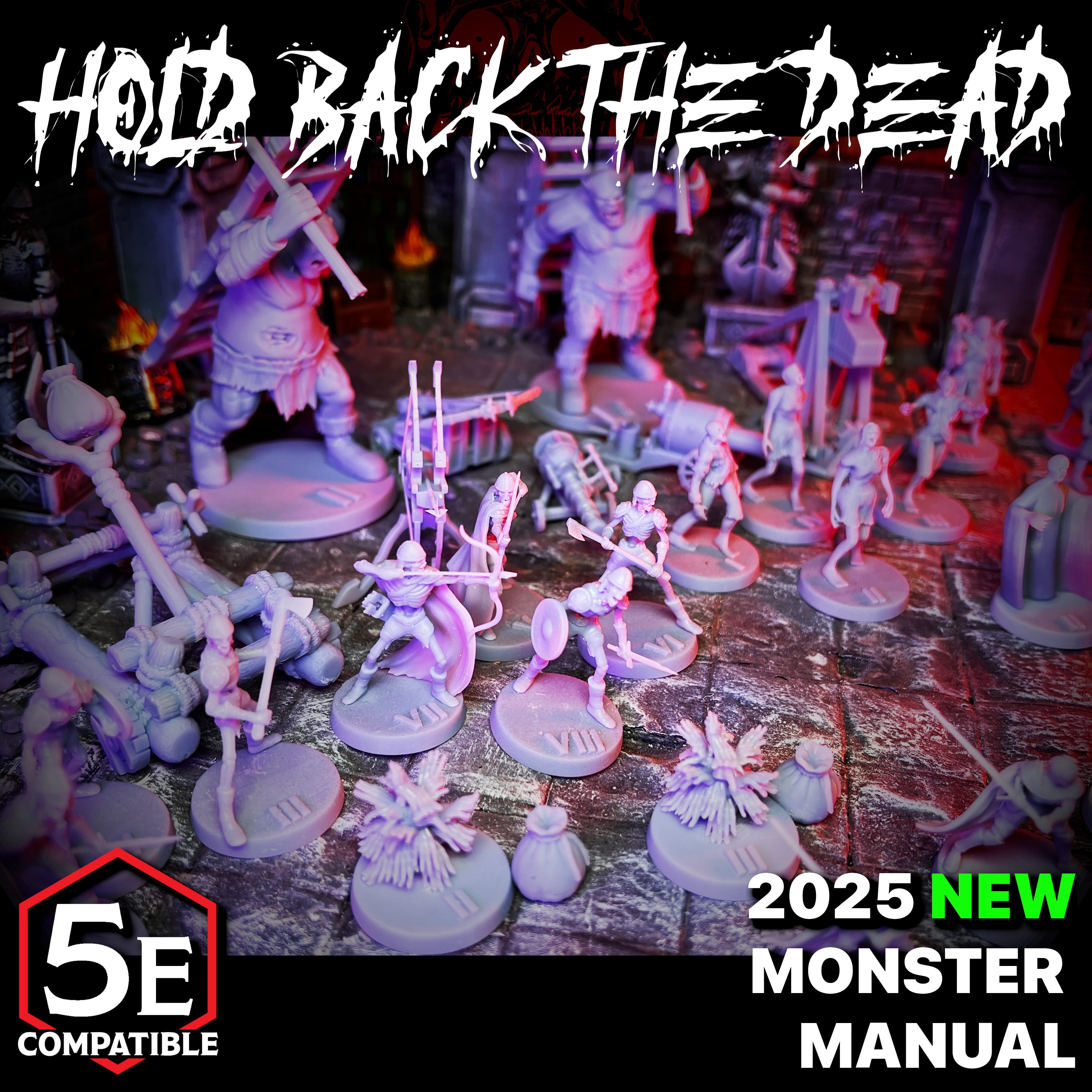 The highest quality, reasonably priced 28mm scale Hold Back The Dead miniatures for Dungeons & Dragons, Pathfinder, GURPS, and other TTRPGS!